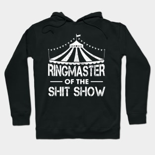 Ringmaster of the shit show Hoodie